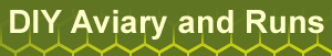 DIY Aviary and Runs